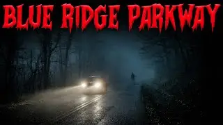 10 Disturbing True Driving at Night from the BLUE RIDGE Parkway | Horror Story