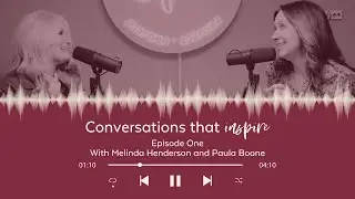Conversations that INSPIRE | Season Three | Episode One