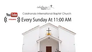 Streaming Sermon 21 06 2020 Calahonda International Baptist Church