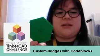 TinkerCAD Challenge: Custom Badges with Codeblocks &mdash; 3D Design & Printing for Kids, Teens, Adults