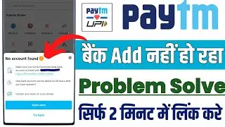 No account found | paytm no account found problem solution 2025 new trick | Turant bank add karen