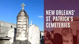 New Orleans' St. Patrick's Cemeteries No. 1 & 2 | The Lunatics Project