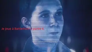 Je joue a Battlefront 2 prt 6
