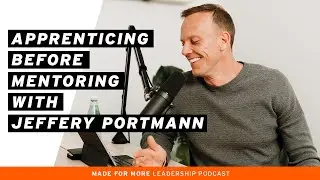 The Apprenticeship Approach with Jeffery Portmann