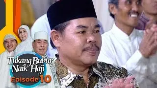 Walahhh Haji Muhidin Kalah Sama Haji Sulam - Tukang Bubur Naik Haji Eps 10