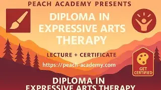 Diploma in Expressive Arts Therapy Training Course Lecture | Creative Healing, Trauma Recovery,
