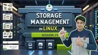 Session - 31 | Storage Management in Linux | Introduction To Disk Controllers & Partition Tables