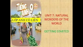 UNIT 7 GETTING STARTED GLOBAL SUCCESS LOP 9.lopanhcolien