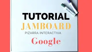 JAMBOARD TUTORIAL. The Google Interactive SLATE