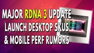Major RDNA 3 UPDATE - Launch Desktop SKU & Mobile Performance Rumors | N31 WON'T Use 12VHPWR