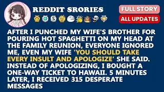 AFTER I PUNCHED MY WIFE'S BROTHER FOR POURING HOT SPAGHETTI ON MY HEAD AT THE FAMILY REUNION...