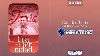 Un real encuentro con Dios | &Eacute;xodo 3:1-6 | Ps. Ren&eacute; Osorio A. | Confraternidad Calbuco