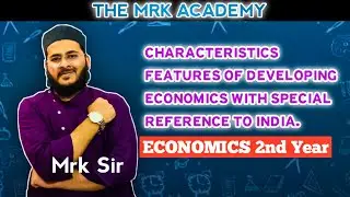 Developing Economics With Special Reference To India | 2nd Year Economics | THE MRK ACADEMY