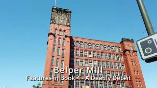 Locations from the Bookshop Mysteries - Part 3 - Belper Mill