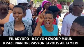 Yon group moun Lapolis ak Lameri kraze kay yo nan Fil Aryopo kote bandi Viv Ansanm te itilize!