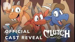 Clutch! A Kobold Story Official Full Voice Cast Reveal