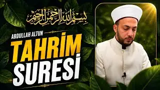 Tahrim Suresi | Abdullah Altun | Surat At-Tahrim
