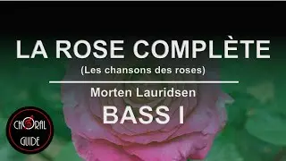 La rose compl&egrave;te - BASS I | Morten Lauridsen