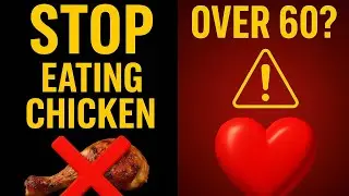 Over 60? STOP Eating Chicken Daily &ndash; It&rsquo;s Silently DESTROYING Your Health