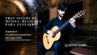 Tres Siglos de M&uacute;sica Mexicana para Guitarra I: 