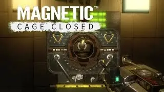The First 15 Minutes - Magnetic: Cage Closed Official Gameplay