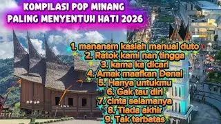 Kompilasi pop indo, pop minang terbaru paling menyentuh hati 2026 - lagu minang terbaru viral 2026
