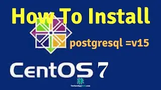 How To Install Postgresql 15 On Centos 7 Server