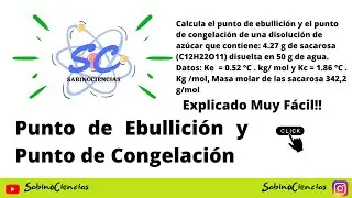 Cómo calcular el Punto de congelación y Punto de Ebullición | Propiedades Coligativas | Disoluciones