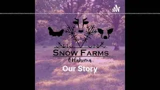 Snow Farms: Our Story Episode 1