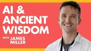 AI, Philosophy & The Future of Human Creativity - James Miller | Podcast EP#27
