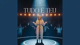Tudo &Eacute; Teu