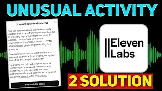 Eleven labs Unusual Activity problem | 100% Solution| Unusual Activity problem detected 