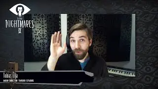 Little Nightmares II - Interview with Tobias Lilja - Audio Director