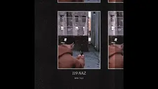119 Naz - Nina Talk