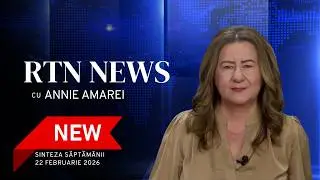RTN News 22 Februarie - Ce s-a &icirc;nt&acirc;mplat &icirc;n această săptăm&acirc;nă?