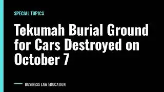 Tekumah Burial Ground for Cars Destroyed on October 7