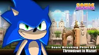 Sonic Breaking Point OST: Throwdown in Mazuri