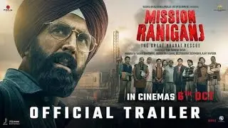 Mission Raniganj :The Great Bharat Rescue | official Trailer |Akshay kumar