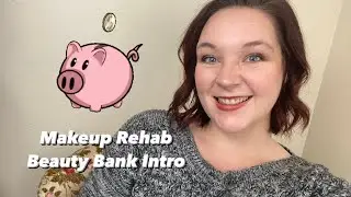 Makeup Rehab // Intro