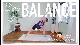 Day 2 - Balance [Earth Flow] 5-Day Yoga and Meditation Challenge