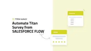 Automate Customer Feedback Survey with Salesforce Flow - Titan