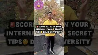 🎯 DU Internals | How to Score Full Marks (70/70) 🤩 | Secret Tips Inside 🤫  #delhiuniversity
