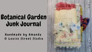 Botanical Garden Junk Journal - Chunky Boho Style - Field Notes #junkjournal #journal #homemade