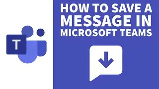 How to Save a Message in Microsoft Teams