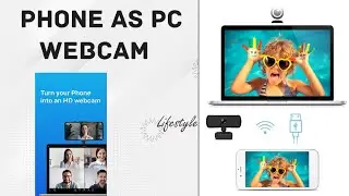 How to Use Any Phone as a Webcam for Mac or Windows- Simple solution