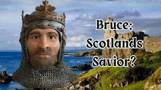 Robert the Bruce: The man who took Scotland