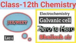Electrochemistry class- 12th Electrochemical cell||Galvanic cell for CBSE board exam NEET/JEE