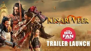 KESARI VEER | TRAILER LAUNCH | Suniel S, Akanksha S, Sooraj P | Kanu Chauhan | THE BIG FAN SHOW 2025