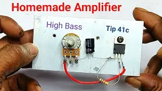 🔊homemade amplifier using tip41c transistor || mini amplifier super bass