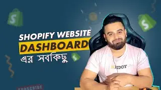 Shopify Website Dashboard | Ecommerce SEO Course in Bangla | Part 11